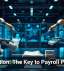 Automation: The Key to Payroll Precision