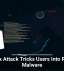 ClickFix Attack Tricks Users Into Running Malware