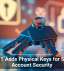 ChatGPT Adds Physical Keys for Stronger Account Security