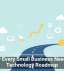 Why Every Small Business Needs a Technology Roadmap