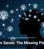 Common Sense: The Missing Piece in AI